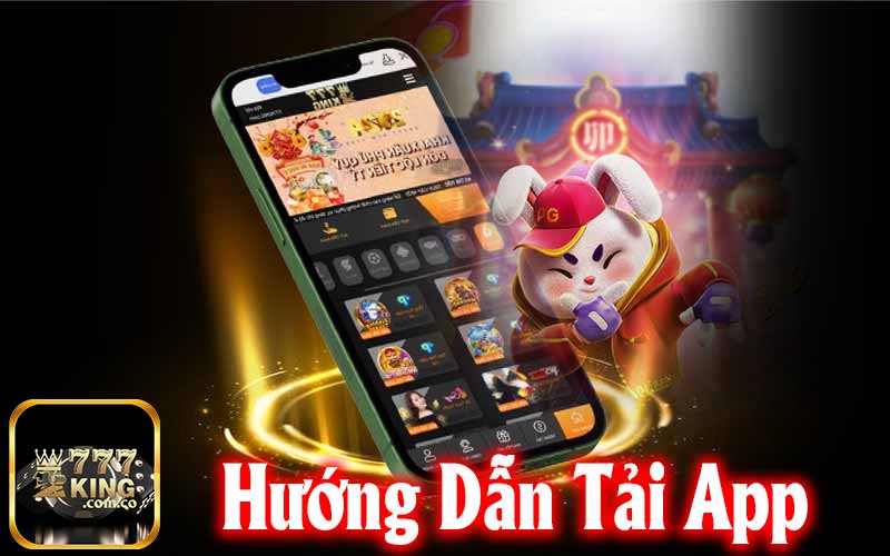 Hướng Dẫn Tải App 777King