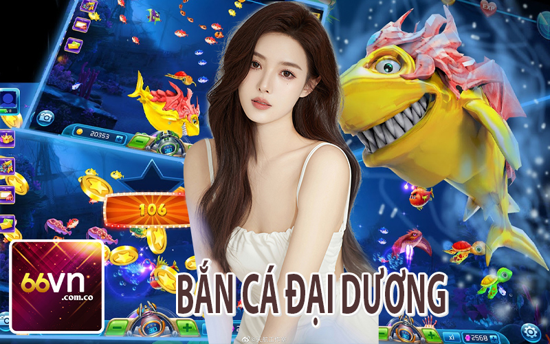 Bắn Cá Đại Dương